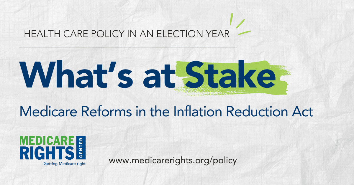 Medicare Reforms in the Inflation Reduction Act Medicare Rights Center